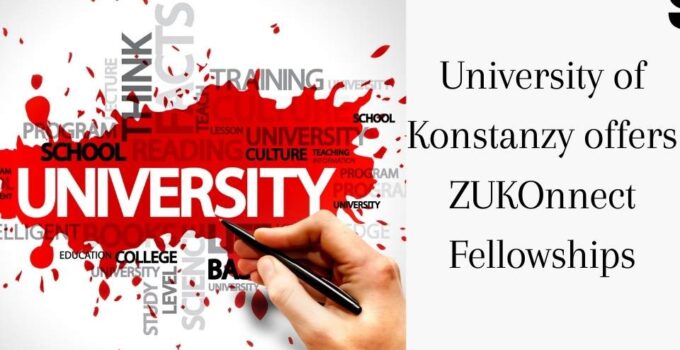 The University of Konstanzy offers ZUKOnnect Fellowships