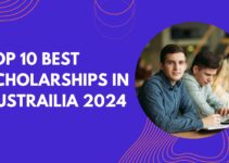 Top 10 Best Scholarships In Austrailia 2024